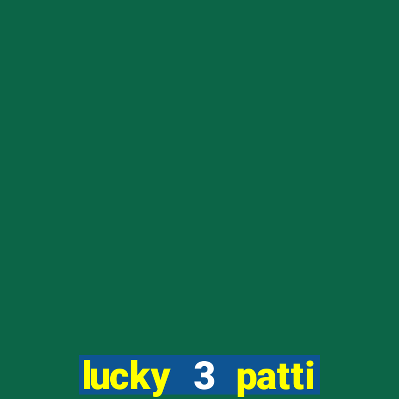 lucky 3 patti online real free game