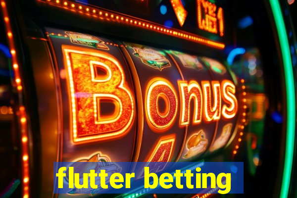 flutter betting