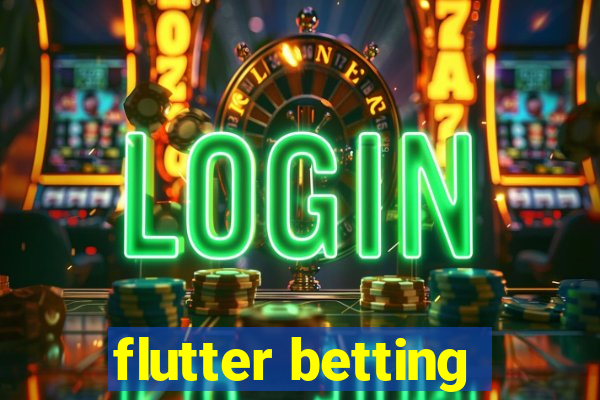 flutter betting