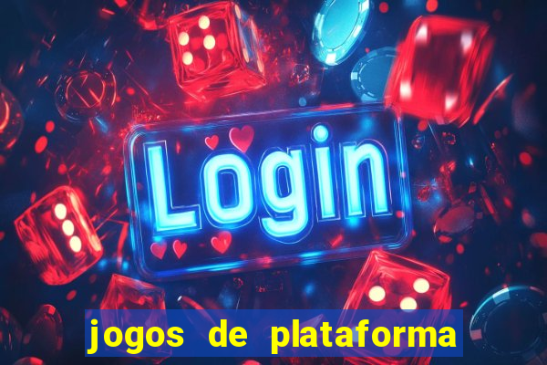 jogos de plataforma que ganha dinheiro