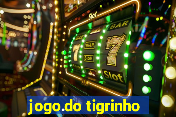 jogo.do tigrinho