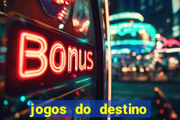 jogos do destino onde assistir