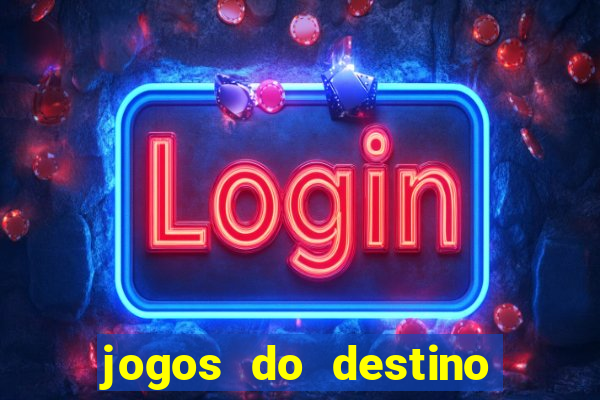 jogos do destino onde assistir