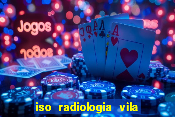 iso radiologia vila nova cachoeirinha