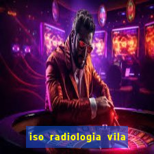 iso radiologia vila nova cachoeirinha