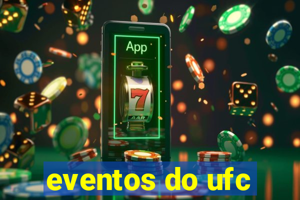 eventos do ufc