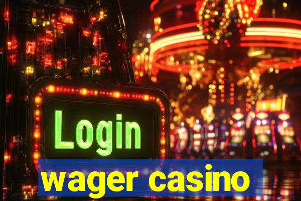 wager casino