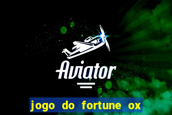 jogo do fortune ox demo grátis