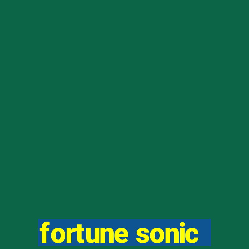 fortune sonic