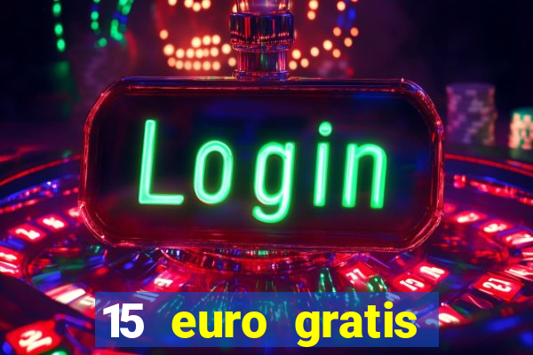 15 euro gratis casino bonus