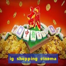 ig shopping cinema porto velho