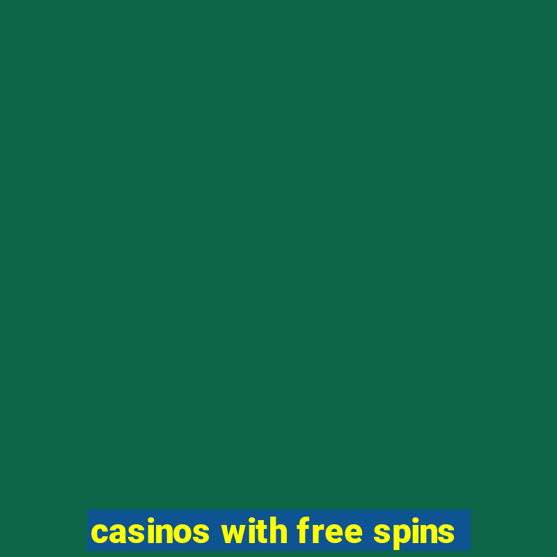 casinos with free spins