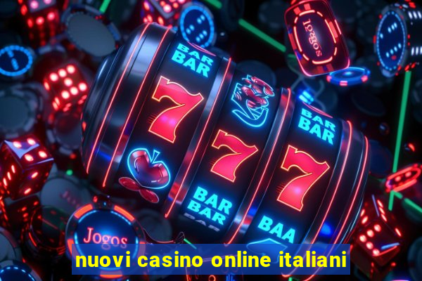 nuovi casino online italiani