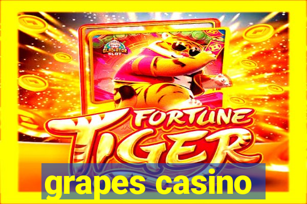 grapes casino