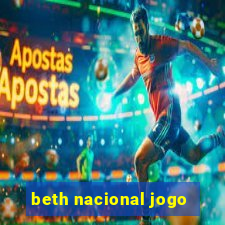 beth nacional jogo