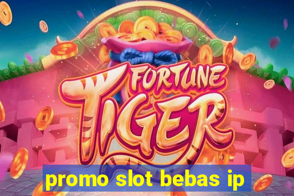 promo slot bebas ip