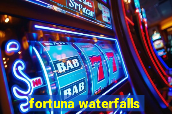 fortuna waterfalls