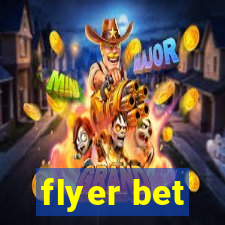 flyer bet