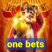 one bets