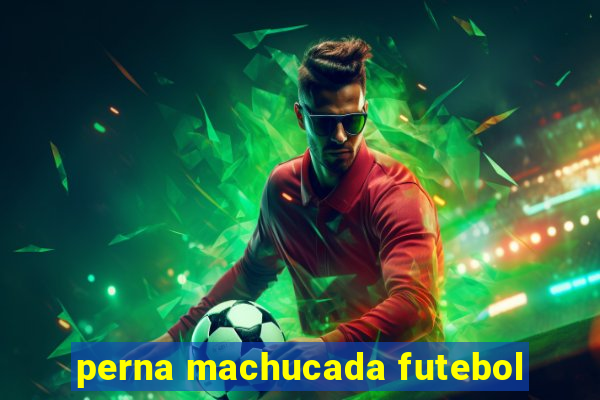 perna machucada futebol