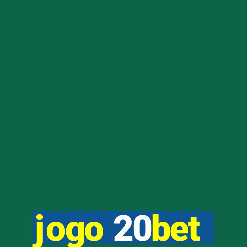 jogo 20bet