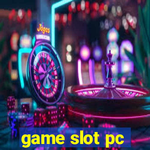 game slot pc