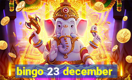 bingo 23 december