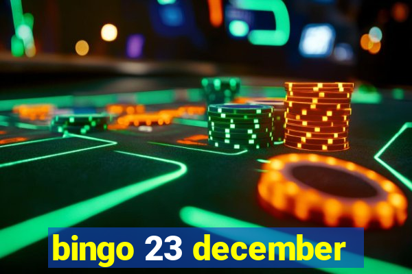 bingo 23 december