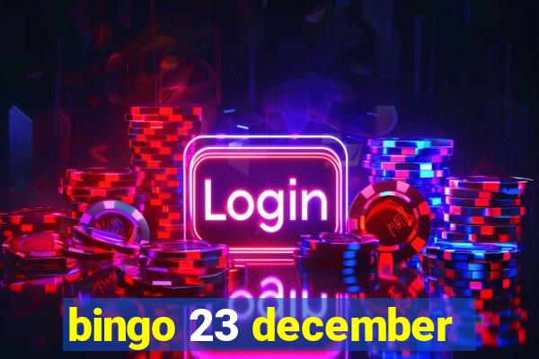 bingo 23 december