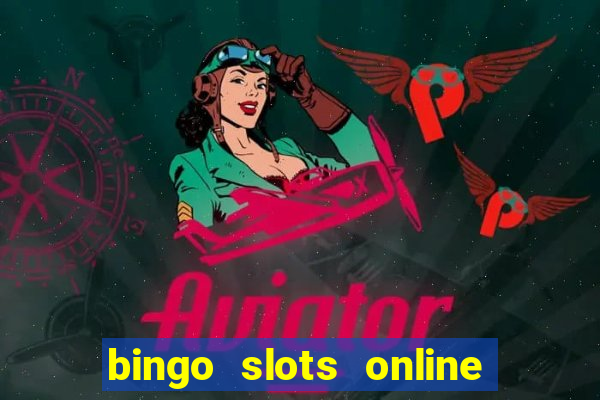 bingo slots online e confiável