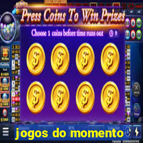 jogos do momento