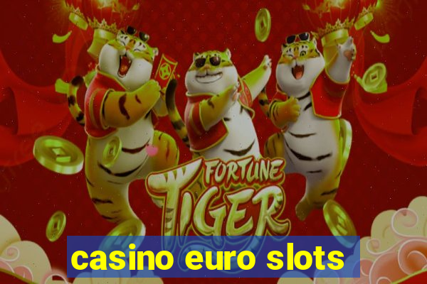 casino euro slots