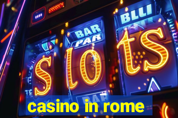 casino in rome