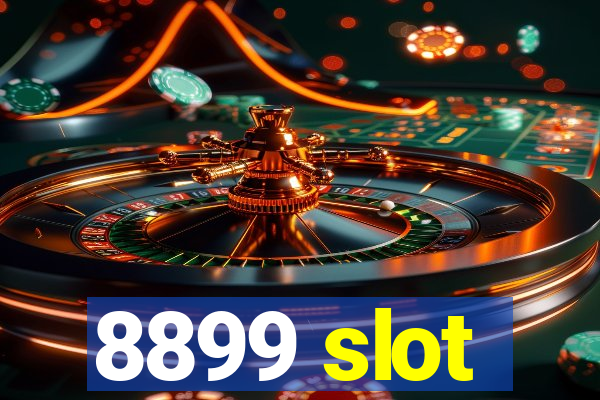 8899 slot