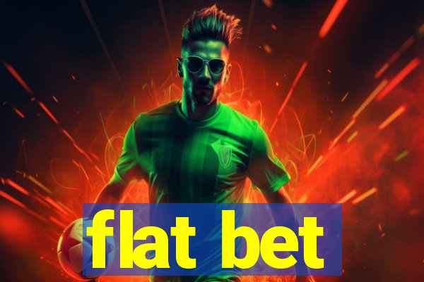 flat bet