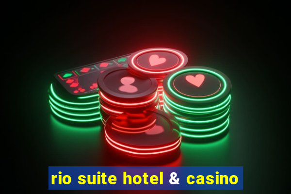 rio suite hotel & casino