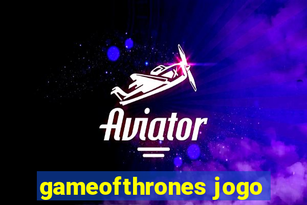 gameofthrones jogo