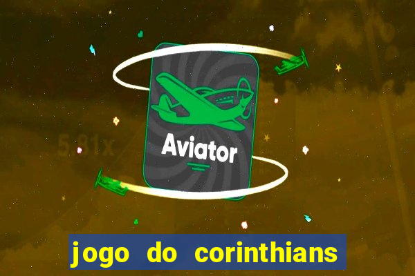 jogo do corinthians ao vivo multi canal