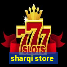 sharqi store