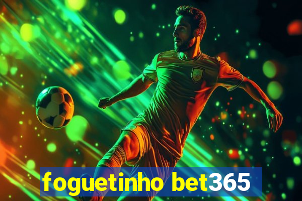 foguetinho bet365