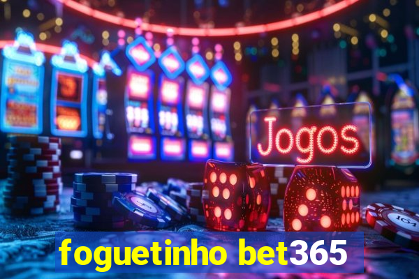 foguetinho bet365