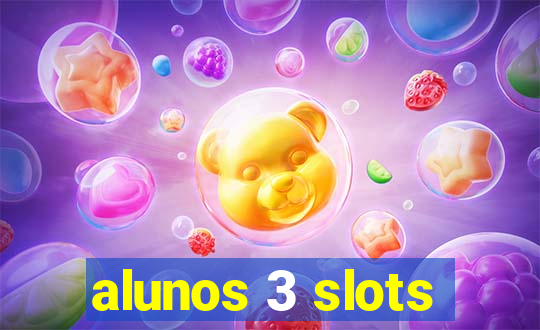 alunos 3 slots