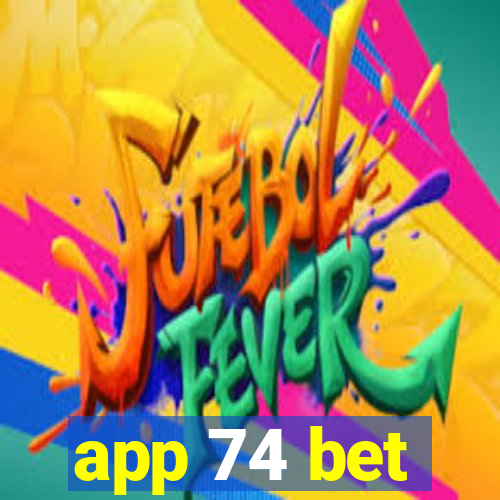 app 74 bet