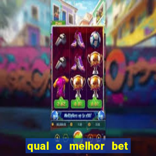 qual o melhor bet de apostas