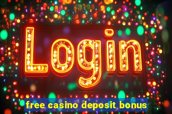 free casino deposit bonus