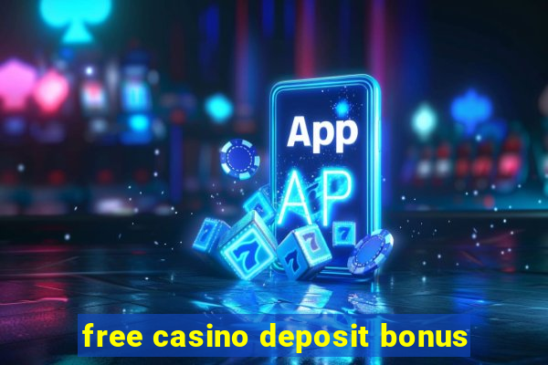 free casino deposit bonus