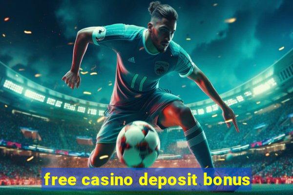 free casino deposit bonus