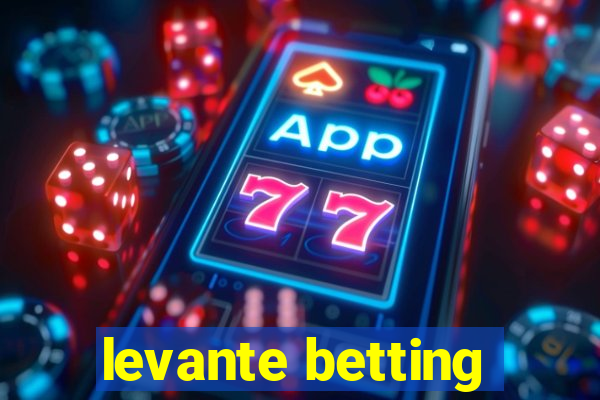 levante betting