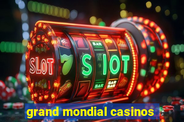 grand mondial casinos