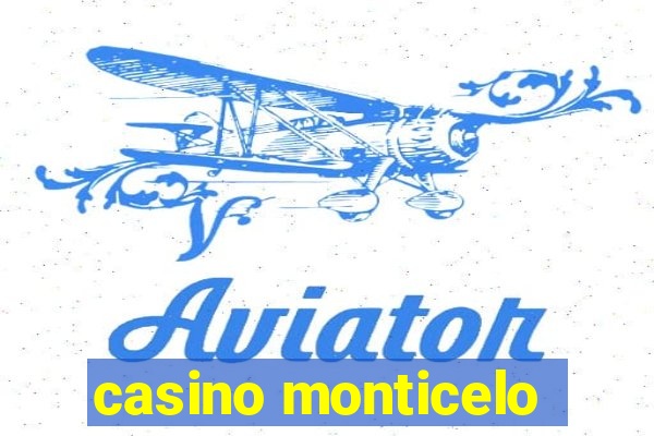 casino monticelo